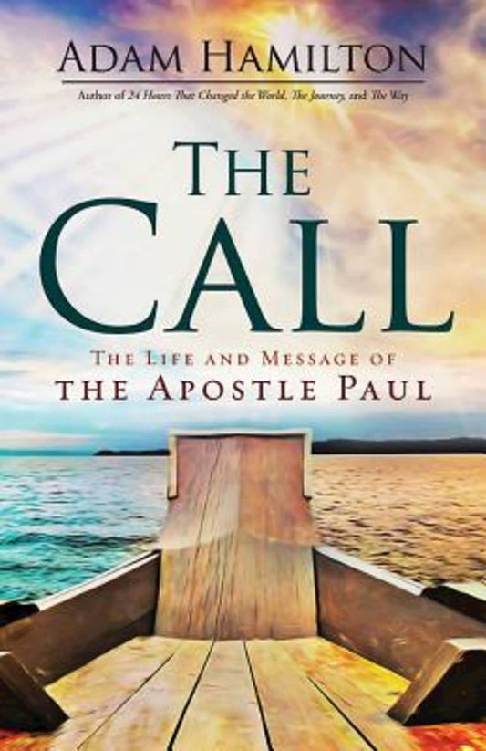 The Call: The Life and Message of the Apostle Paul - 7802