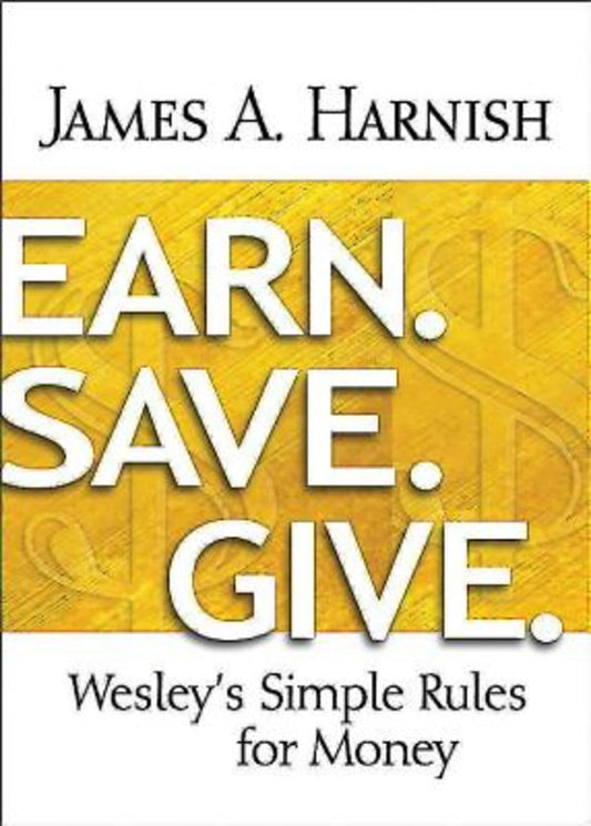 Earn. Save. Give.: Wesley's Simple Rules for Money
