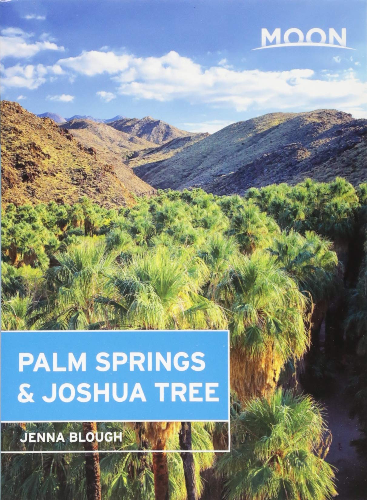Moon Palm Springs & Joshua Tree (Moon Handbooks)