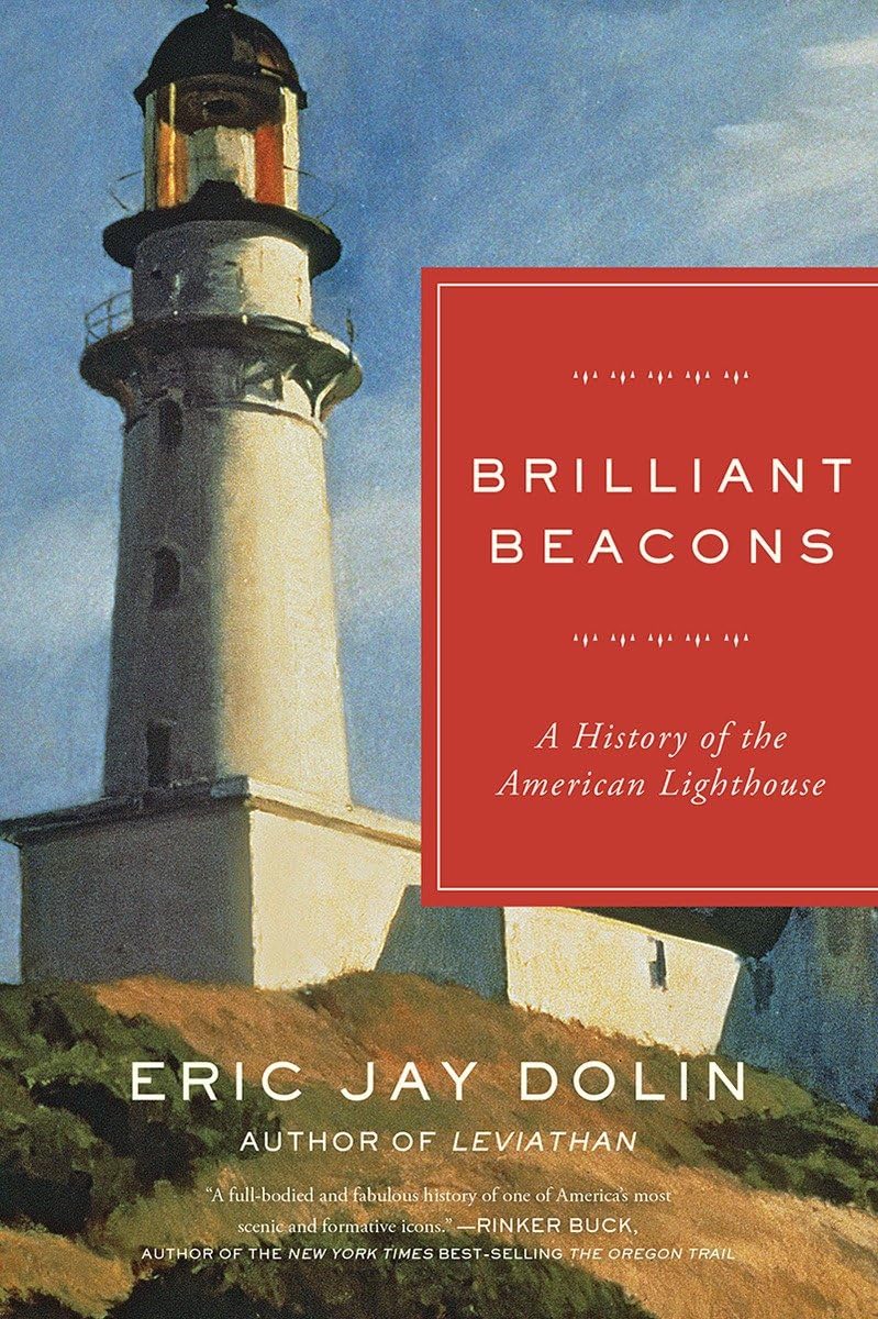 Brilliant Beacons: A History of the American Lighthouse - 7657