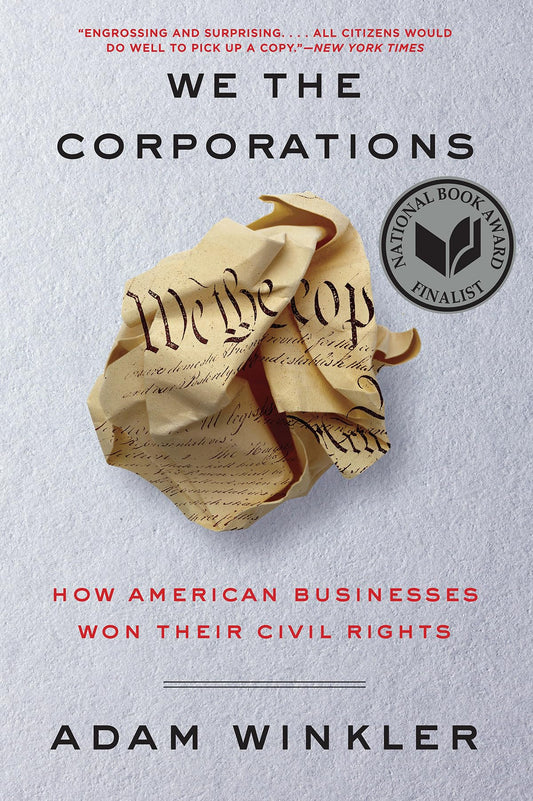 We the Corporations: How American Businesses Won Their Civil Rights - 8630