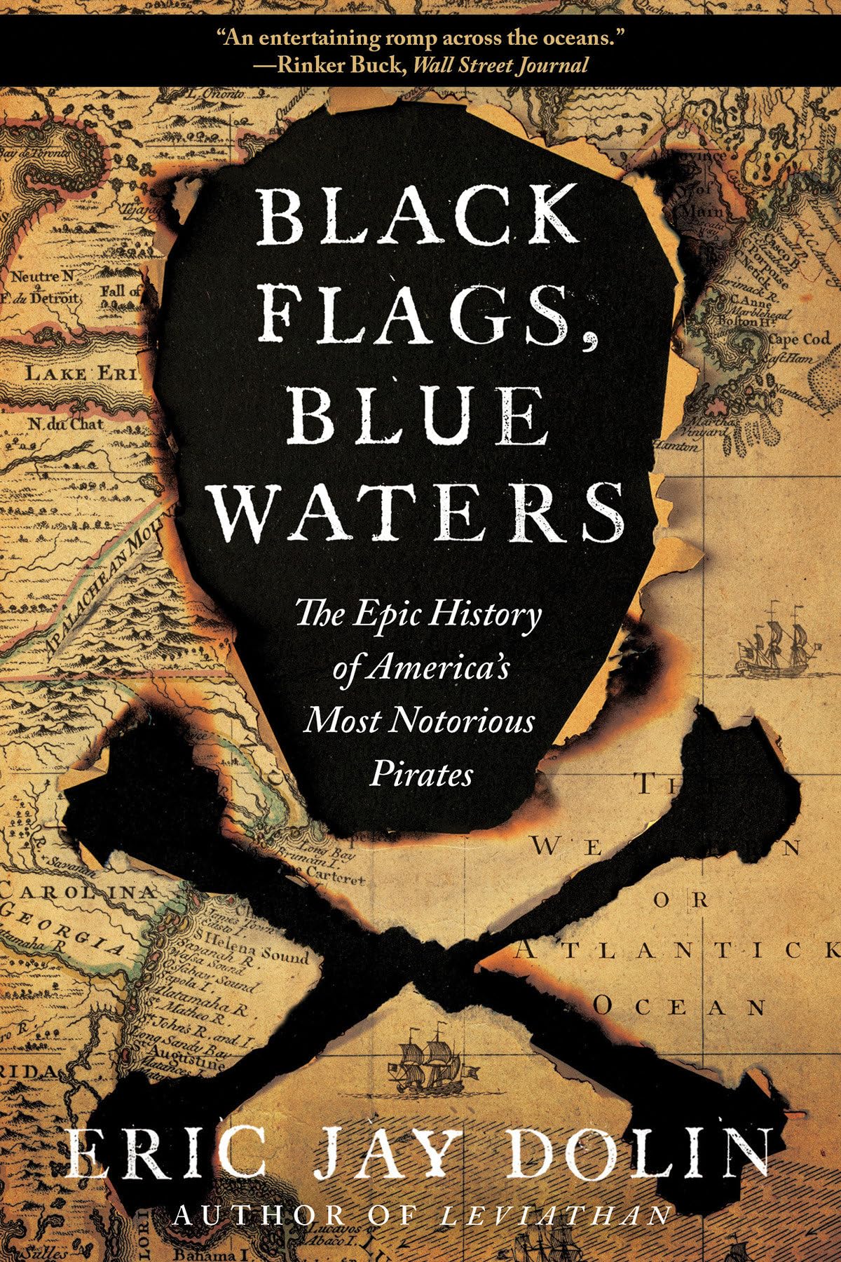 Black Flags, Blue Waters: The Epic History of America's Most Notorious Pirates