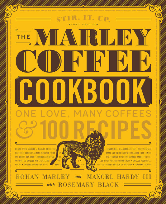 The Marley Coffee Cookbook: One Love, Many Coffees, and 100 Recipes - 7726