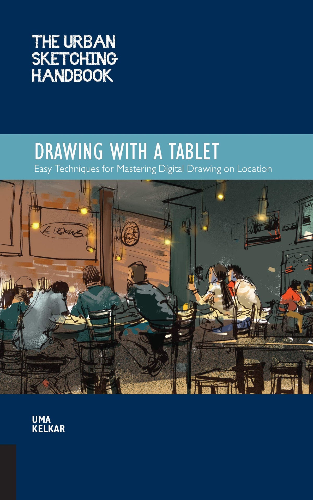 Urban Sketching Handbook Drawing with a Tablet: Easy Techniques for Mastering Digital Drawing on Location (Volume 9)