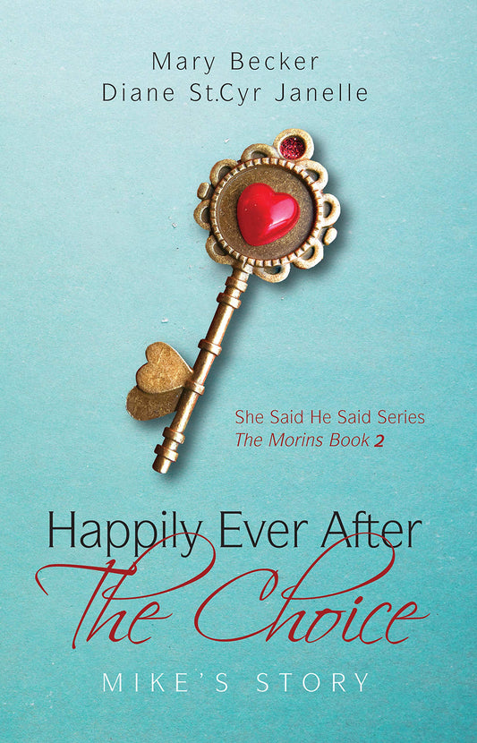 Happily Ever After the Choice: Mike's Story