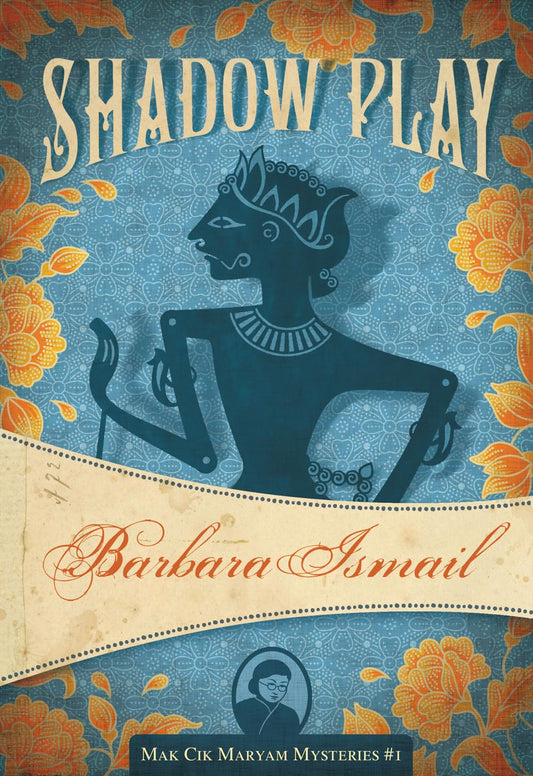 Shadow Play (Mak Chik Maryam Mysteries, 1) - 9848
