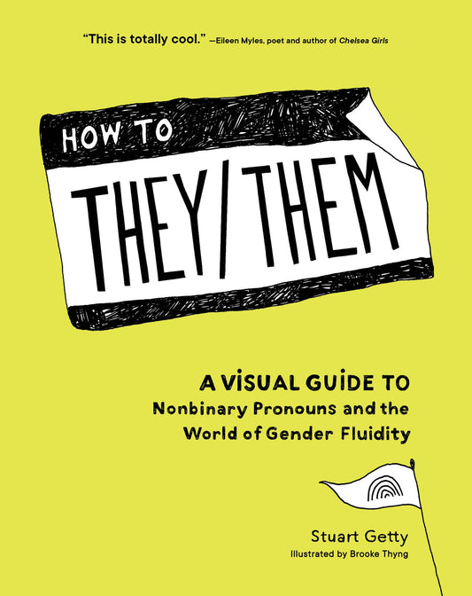 How to They/Them: A Visual Guide to Nonbinary Pronouns and the World of Gender Fluidity - 8893