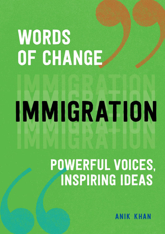 Immigration (Words of Change series): Powerful Voices, Inspiring Ideas - 6032