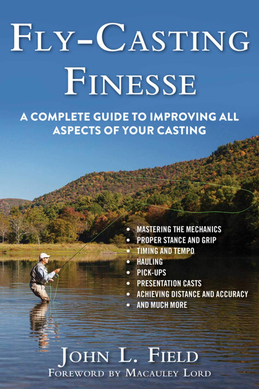 Fly-Casting Finesse: A Complete Guide to Improving All Aspects of Your Casting - 9060