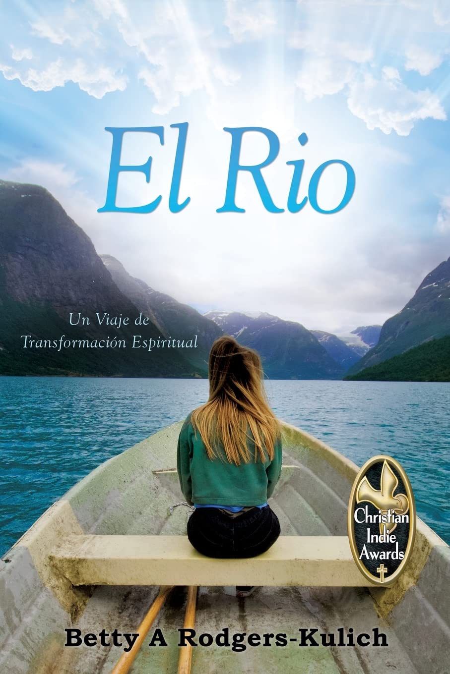 El Rio: Un Viaje de Transformación Espiritual (Spanish Edition)