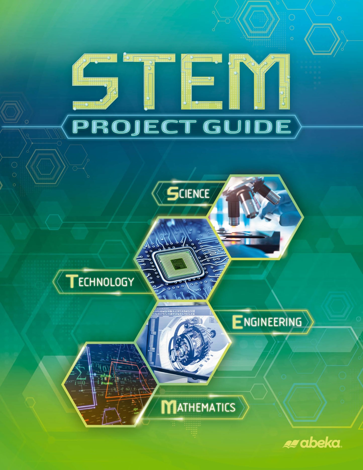 STEM project guide for abeka high school courses - first edition