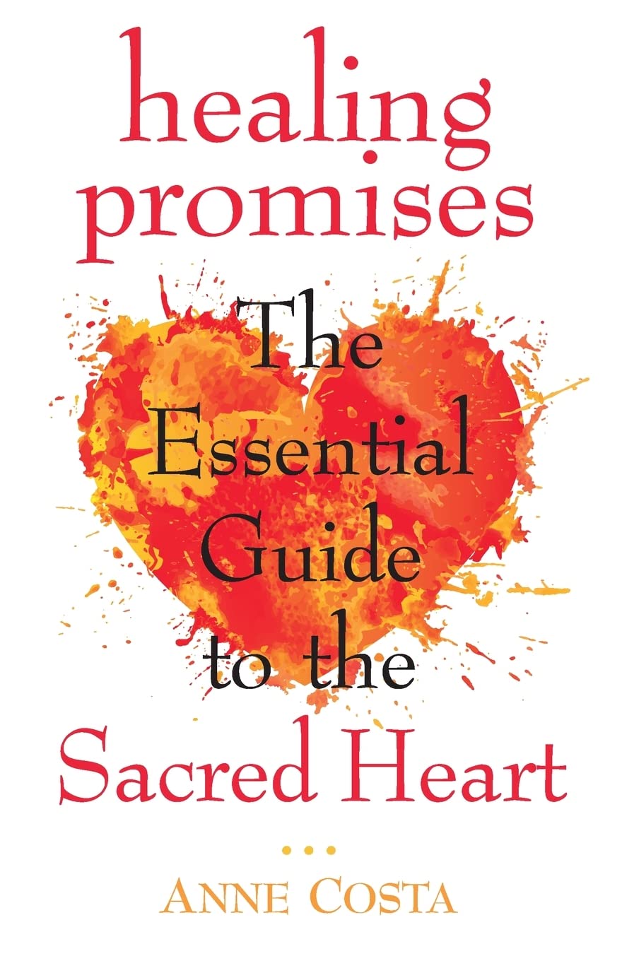 Healing Promises: The Essential Guide to the Sacred Heart