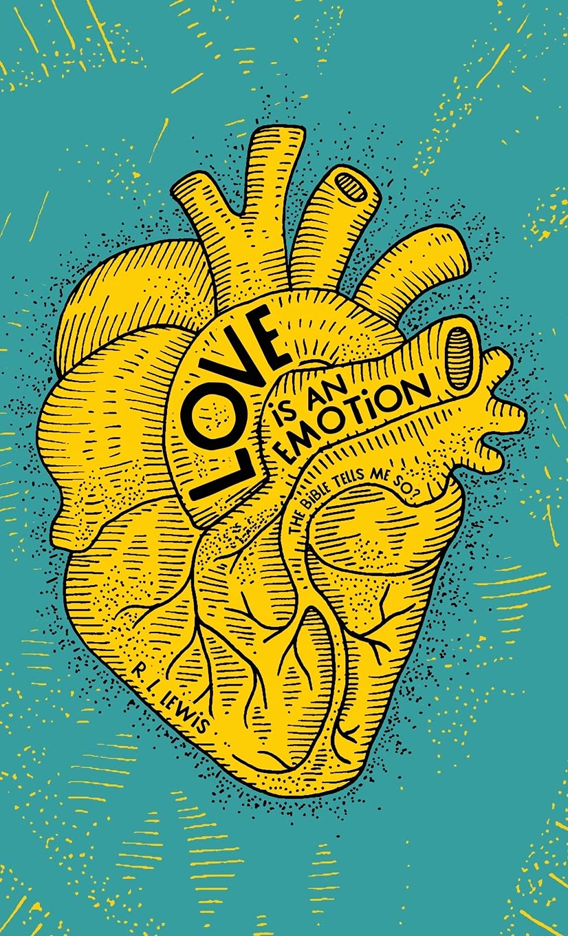 Love is an Emotion: The Bible Tells Me So?