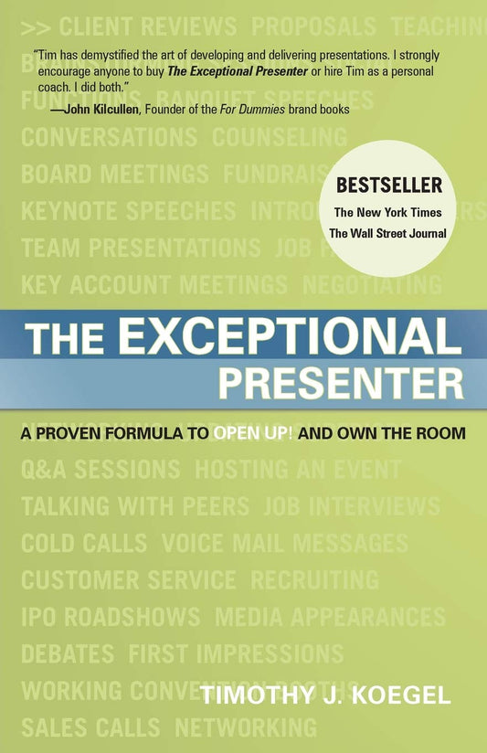 The Exceptional Presenter: A Proven Formula to Open Up and Own the Room - 8841