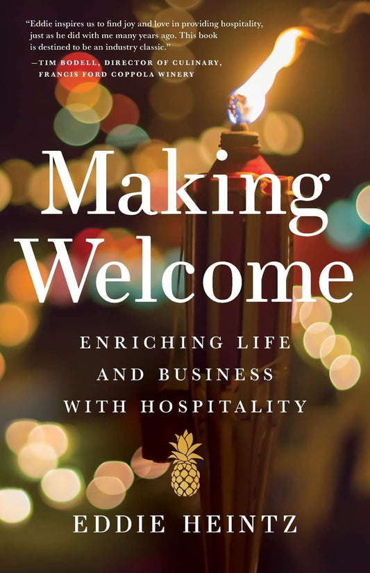Making Welcome: Enriching Life and Business with Hospitality