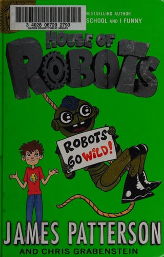 House of Robots: Robots Go Wild!