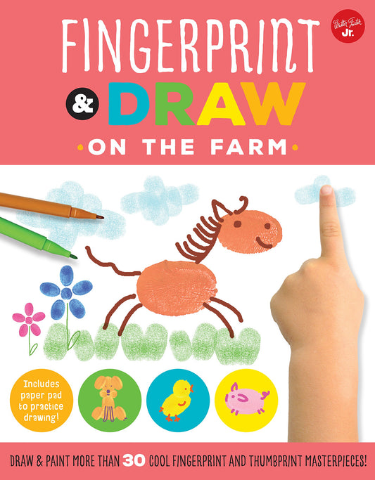 Fingerprint & Draw: On the Farm: Draw & paint more than 30 cool fingerprint and thumbprint masterpieces (Drawing with your Fingers)
