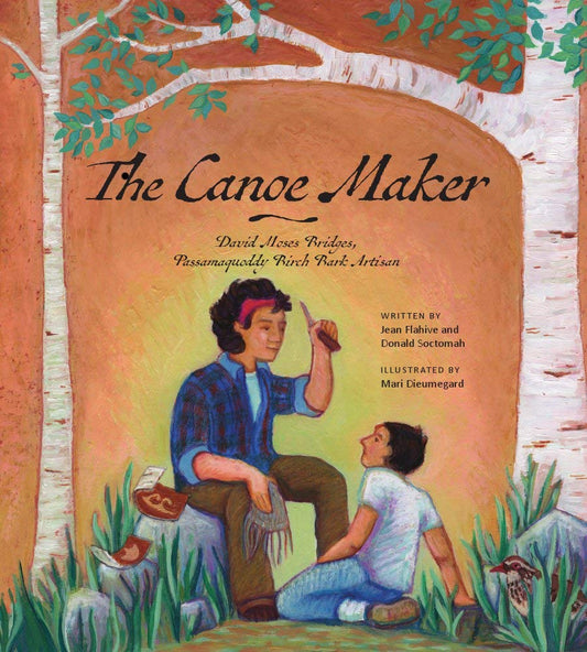 The Canoe Maker: David Moses Bridges, Passamaquoddy Birch Bark Artisan - 4002