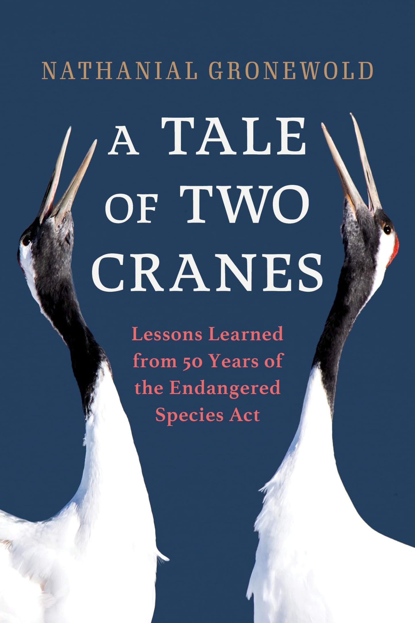 A Tale of Two Cranes: Lessons Learned from 50 Years of the Endangered Species Act