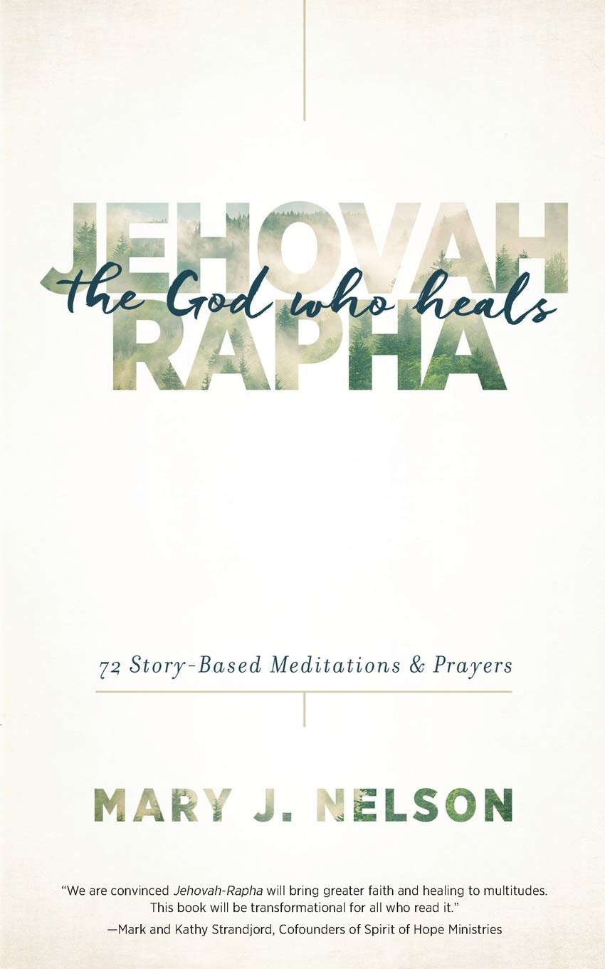 Jehovah-Rapha: The God Who Heals