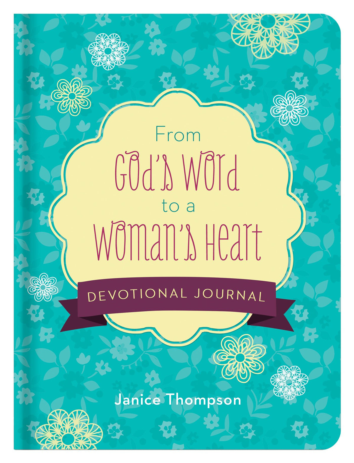From God's Word to a Woman's Heart: Devotional Journal