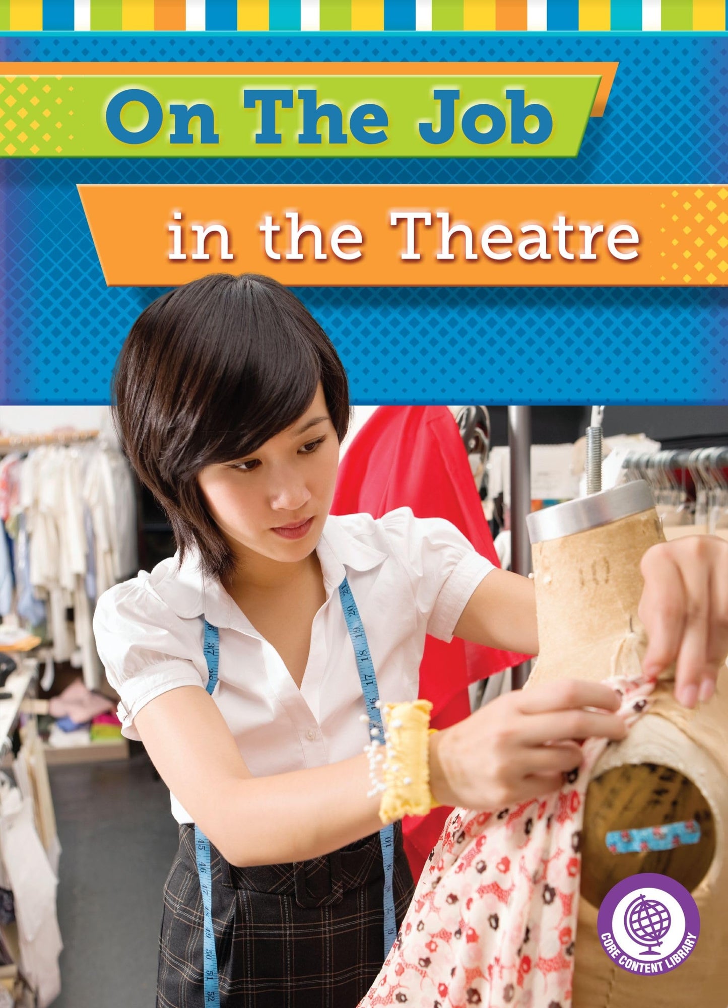 On the Job in the Theatre (Core Content Social Studies ― On the Job)