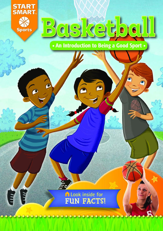Basketball: An Introduction to Being a Good Sport (Start Smart ™ ― Sports) - 1417