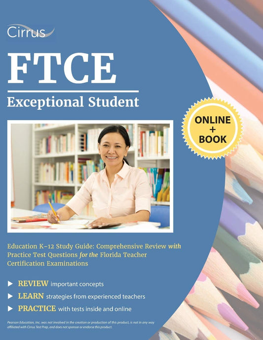 FTCE Exceptional Student Education K-12 Study Guide: Comprehensive Review with Practice Test Questions for the Florida Teacher Certification Examinations - 4459