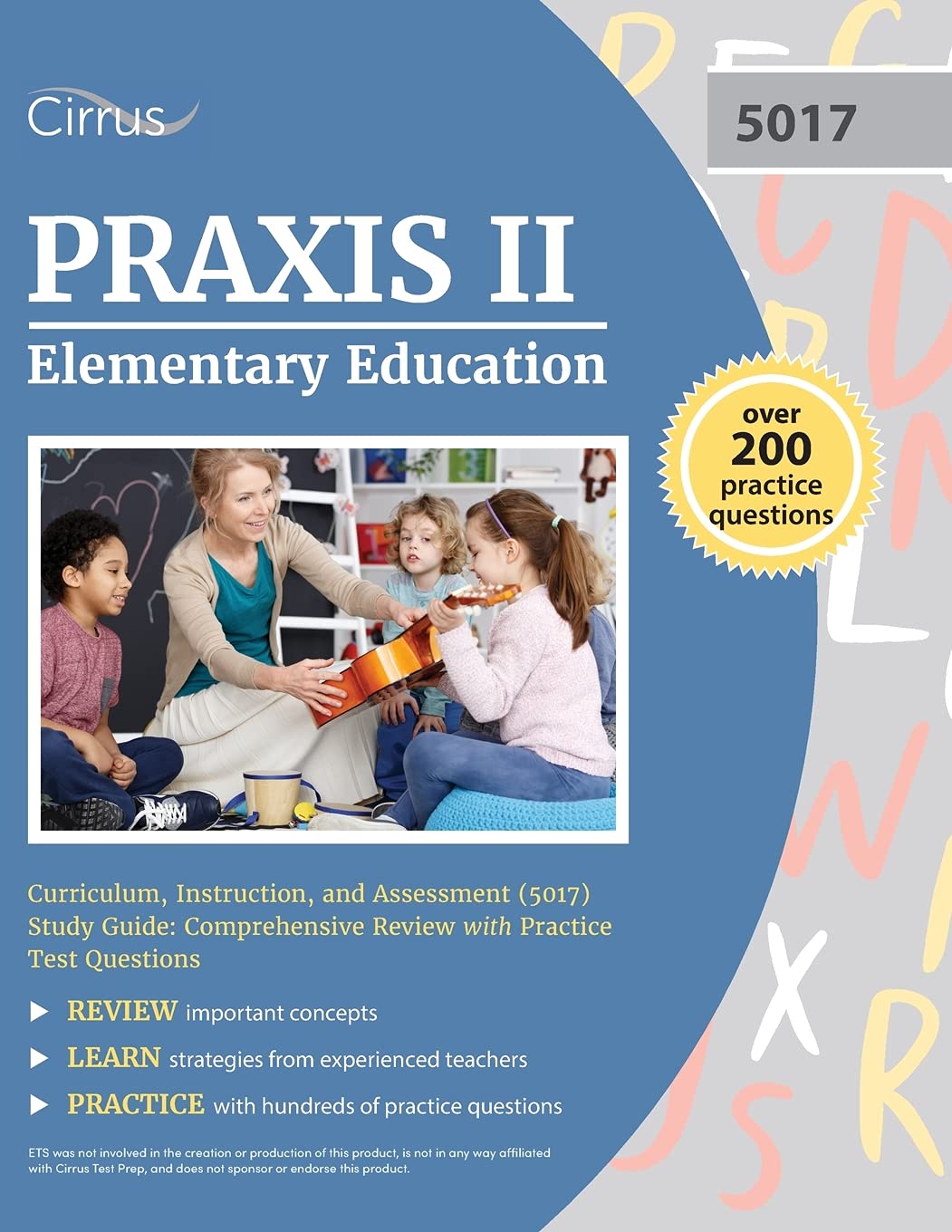 Praxis II Elementary Education Curriculum, Instruction, and Assessment (5017) Study Guide: Comprehensive Review with Practice Test Questions - 7684