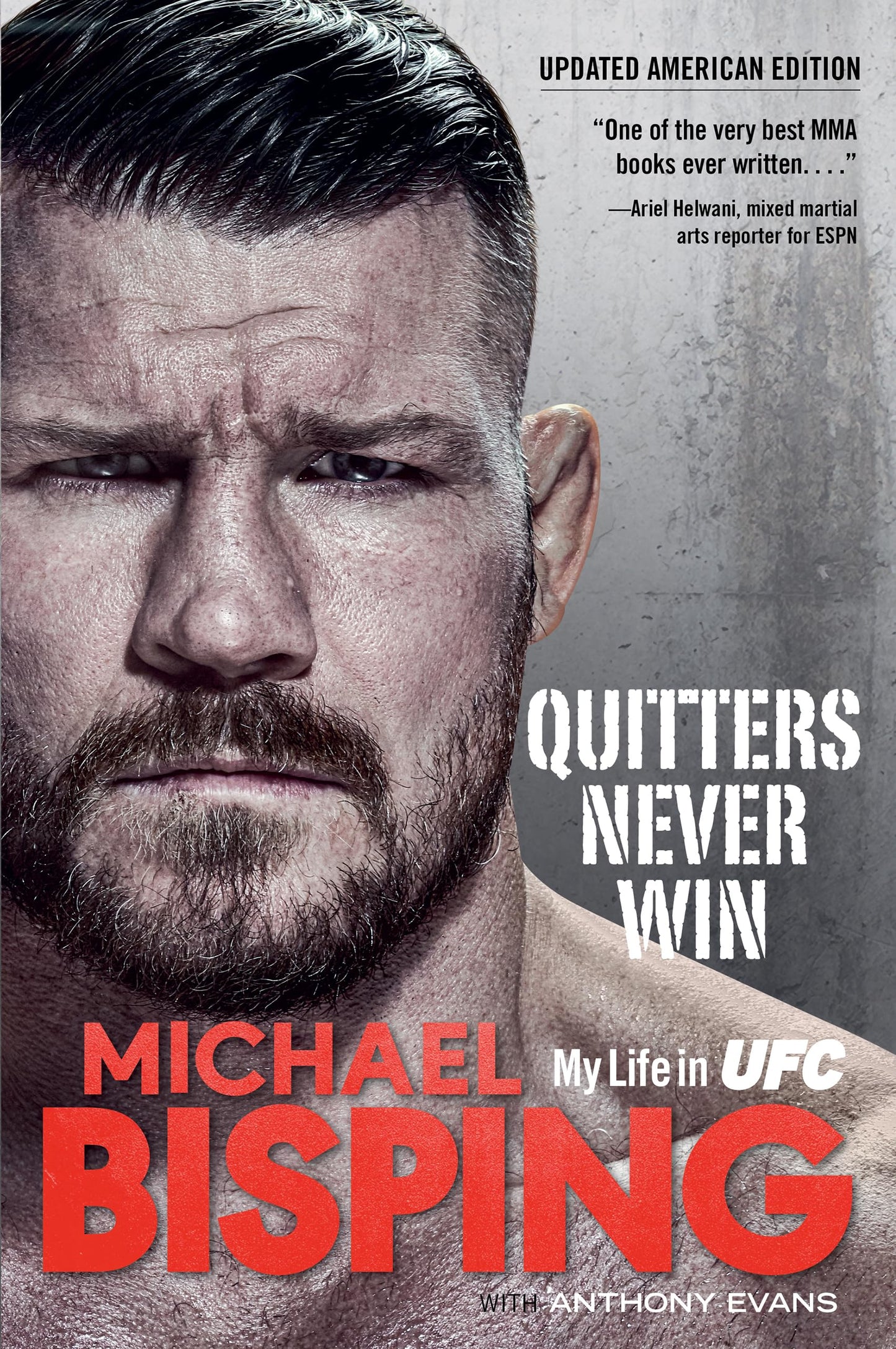 Quitters Never Win: My Life in UFC — The American Edition
