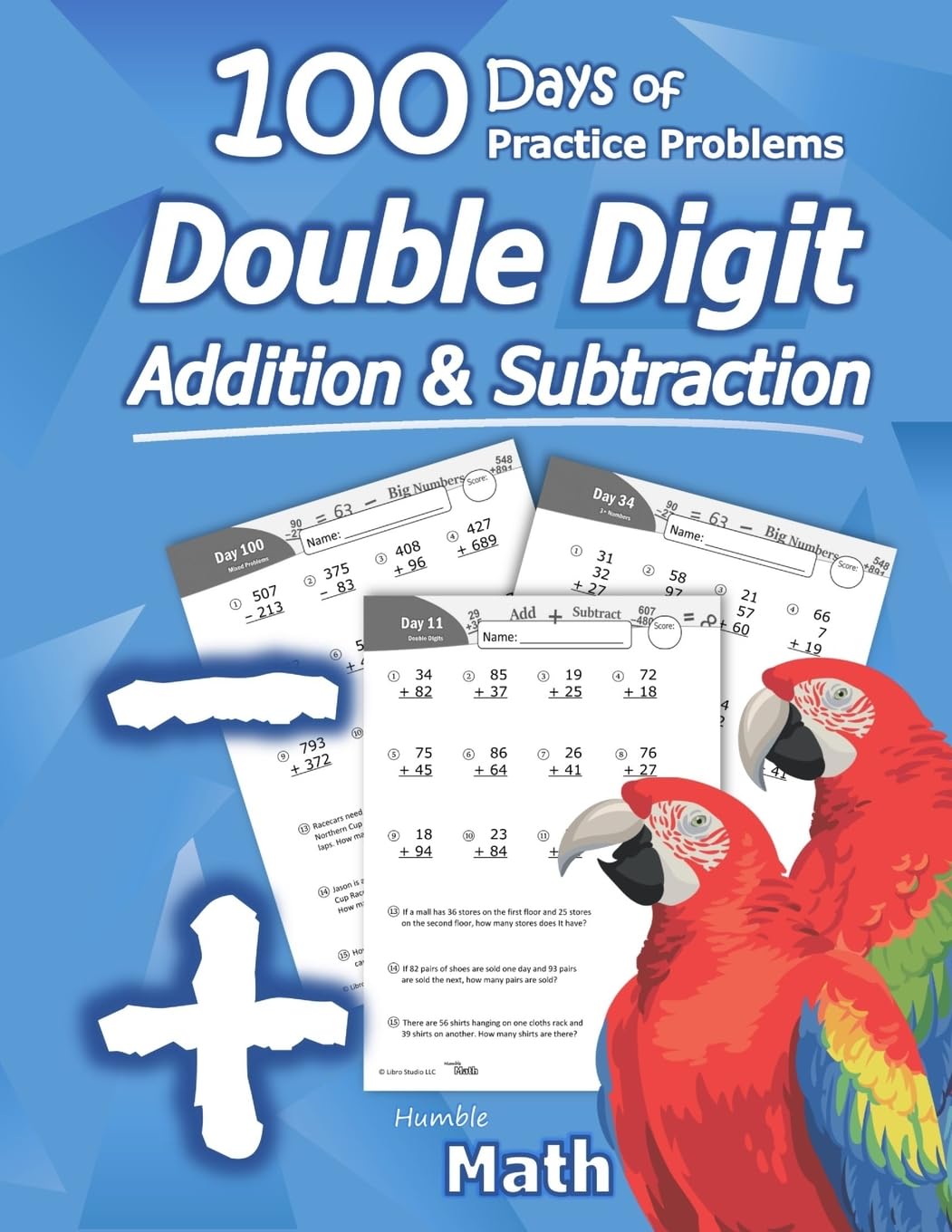 Humble Math - Double Digit Addition & Subtraction : 100 Days of Practice Problems: Grades 1-3, Word Problems, Reproducible Math Drills - 2971