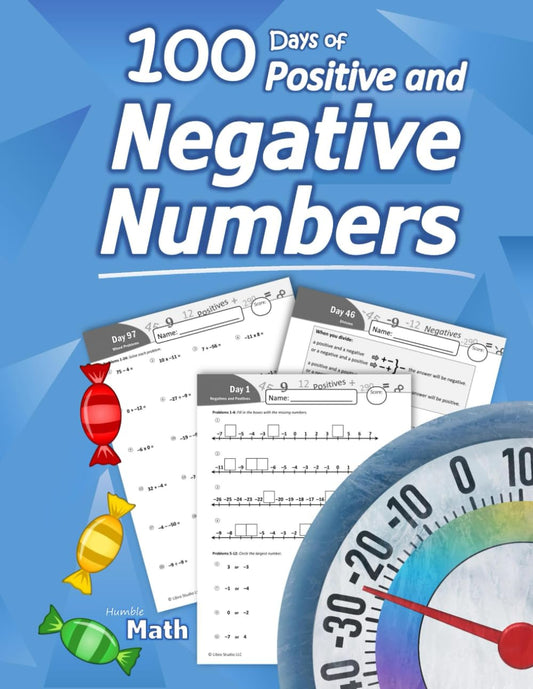 Humble Math – Positive and Negative Numbers: Add, Subtract, Multiply, and Divide Negative Numbers Workbook – 100 Days of Practice Problems (Answer Key ... KS3, Grades 5-8, Middle School (Integers) - 8140