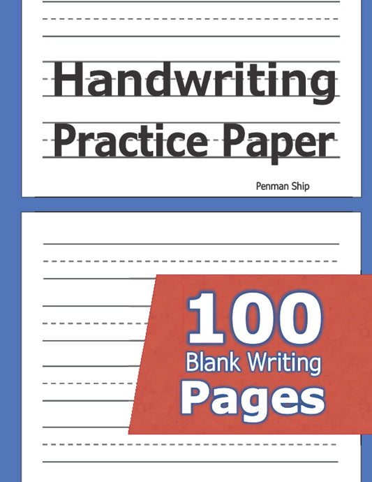 Handwriting Practice Paper: 100 Blank Writing Pages - For Students Learning to Write Letters - 7958