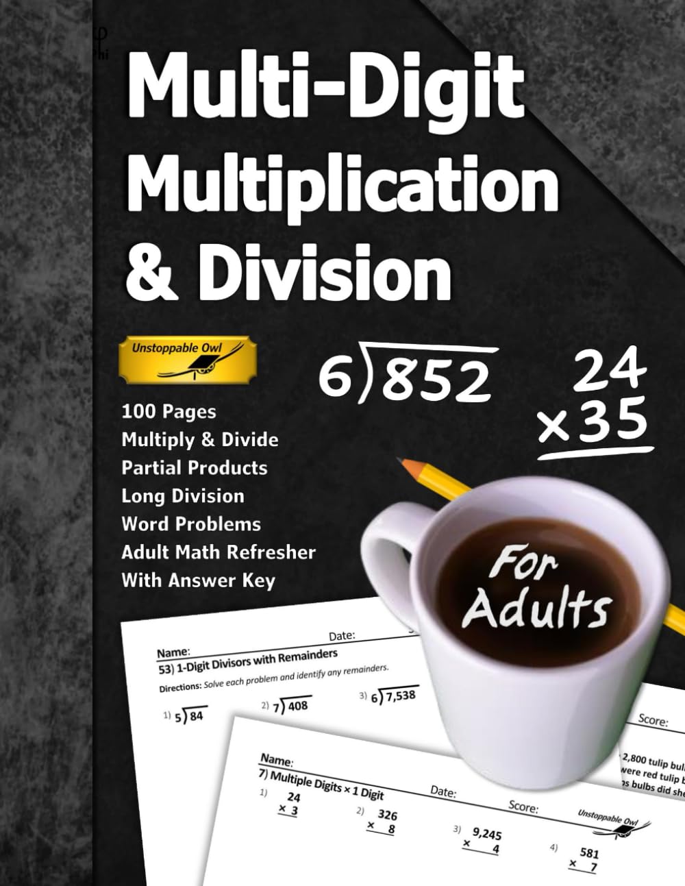 Multi-Digit Multiplication & Division (For Adults): 100 Pages (With Answer Key) | Long Division | Multiply and Divide | Adult Math Refresher (Math for Adults Series)