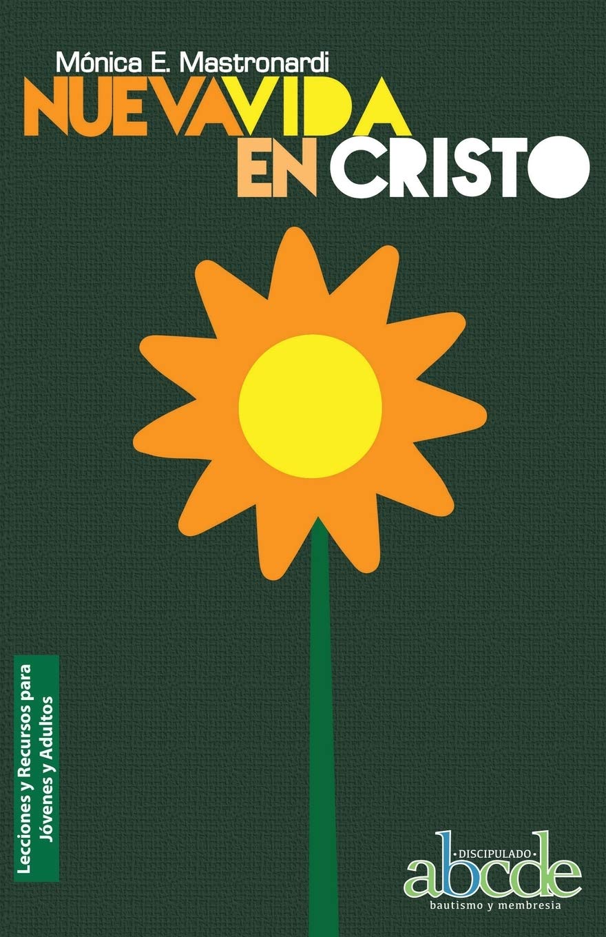 Nueva Vida en Cristo - Lecciones y Recursos (Spanish Edition)