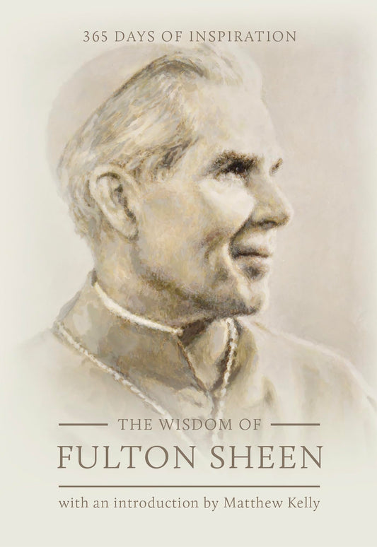 The Wisdom of Fulton Sheen: 365 Days of Inspiration - 1712