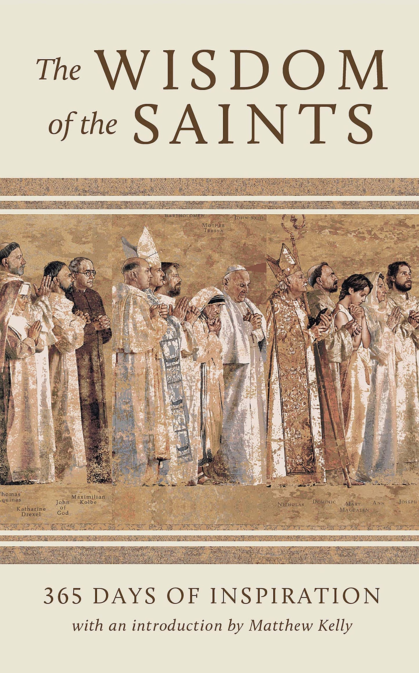 The Wisdom of the Saints: 365 Days of Inspiration - 6740