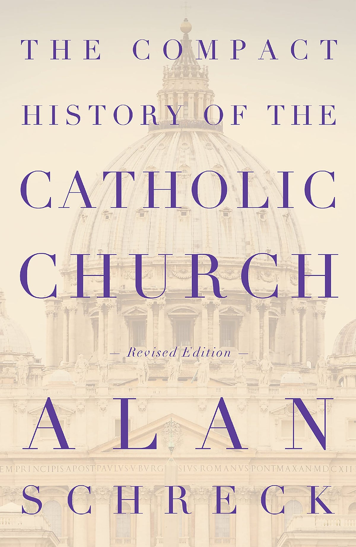The Compact History of the Catholic Church (Revised, New Edition)