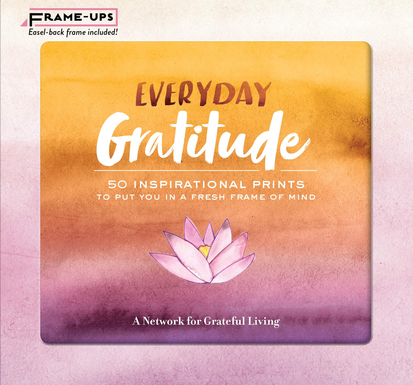 Everyday Gratitude Frame-Ups: 50 Inspirational Prints to Put You in a Fresh Frame of Mind - 7323
