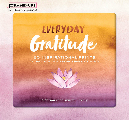 Everyday Gratitude Frame-Ups: 50 Inspirational Prints to Put You in a Fresh Frame of Mind - 7323