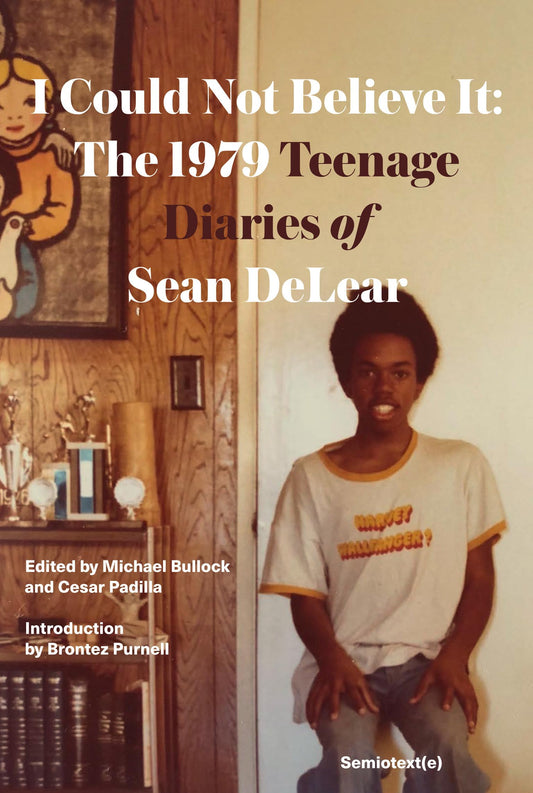 I Could Not Believe It: The 1979 Teenage Diaries of Sean DeLear - 841