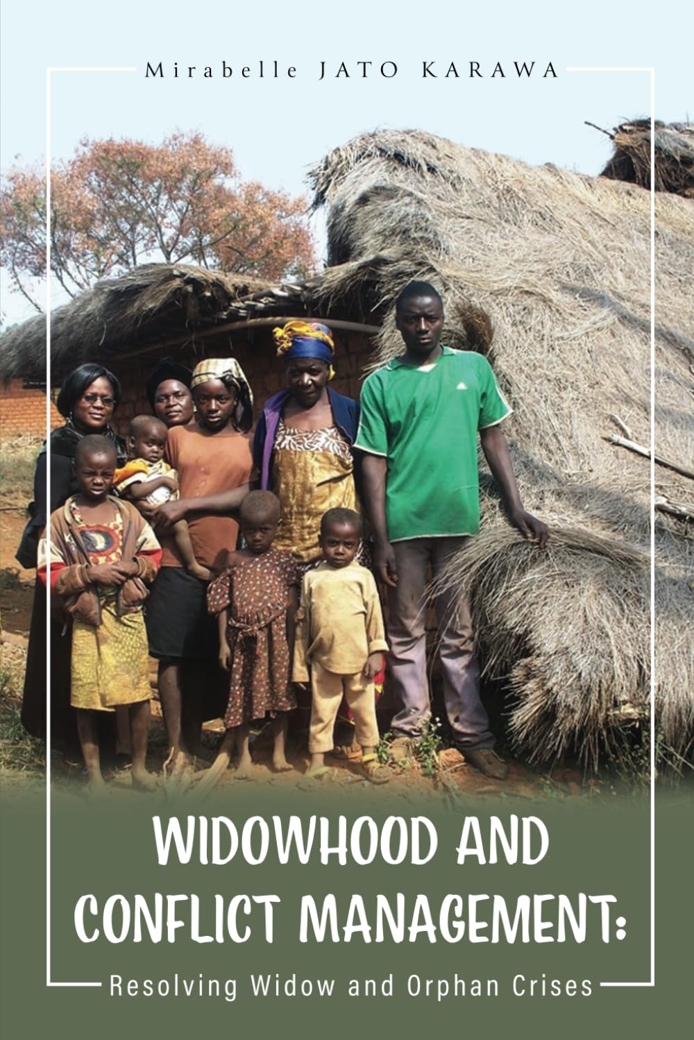 WIDOWHOOD AND CONFLICT MANAGEMENT: Resolving Widow and Orphan Crises