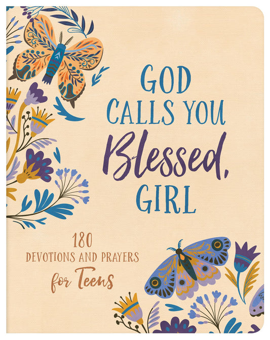 God Calls You Blessed, Girl: 180 Devotions and Prayers for Teens - 6660