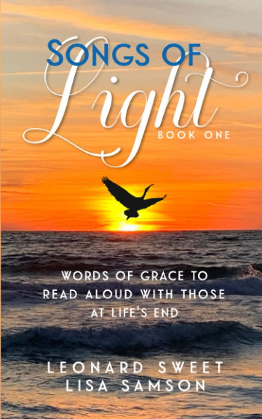 Songs of Light: Words of Grace to Read Aloud With Those at Life’s End - 44