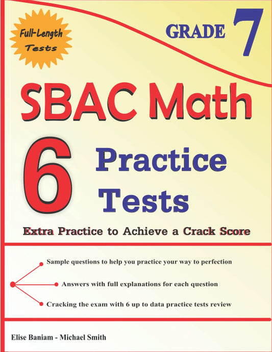 6 SBAC Math Practice Tests Grade 7: Extra Practice to Achieve a Crack Score - 3483