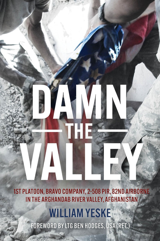 Damn the Valley: 1st Platoon, Bravo Company, 2/508 PIR, 82nd Airborne in the Arghandab River Valley Afghanistan - 2055