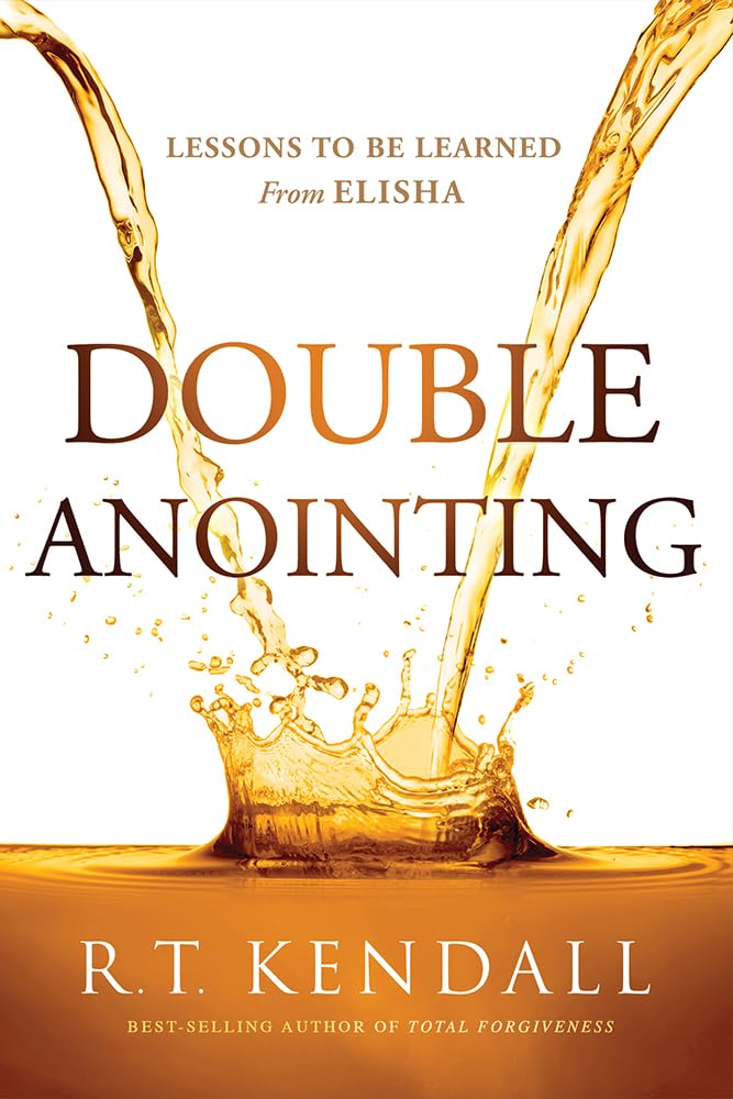 Double Anointing: Lessons to Be Learned From Elisha