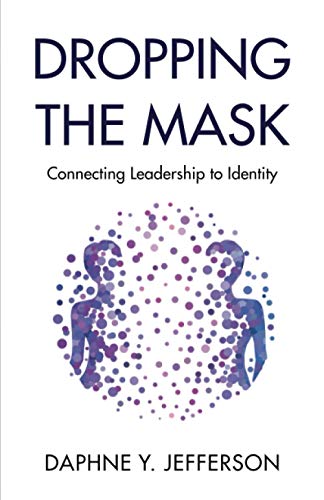 Dropping the Mask: Connecting Leadership to Identity