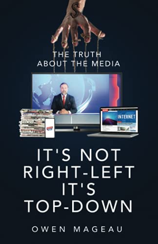It's Not Right-Left, It's Top-Down: The Truth About The Media - 1378