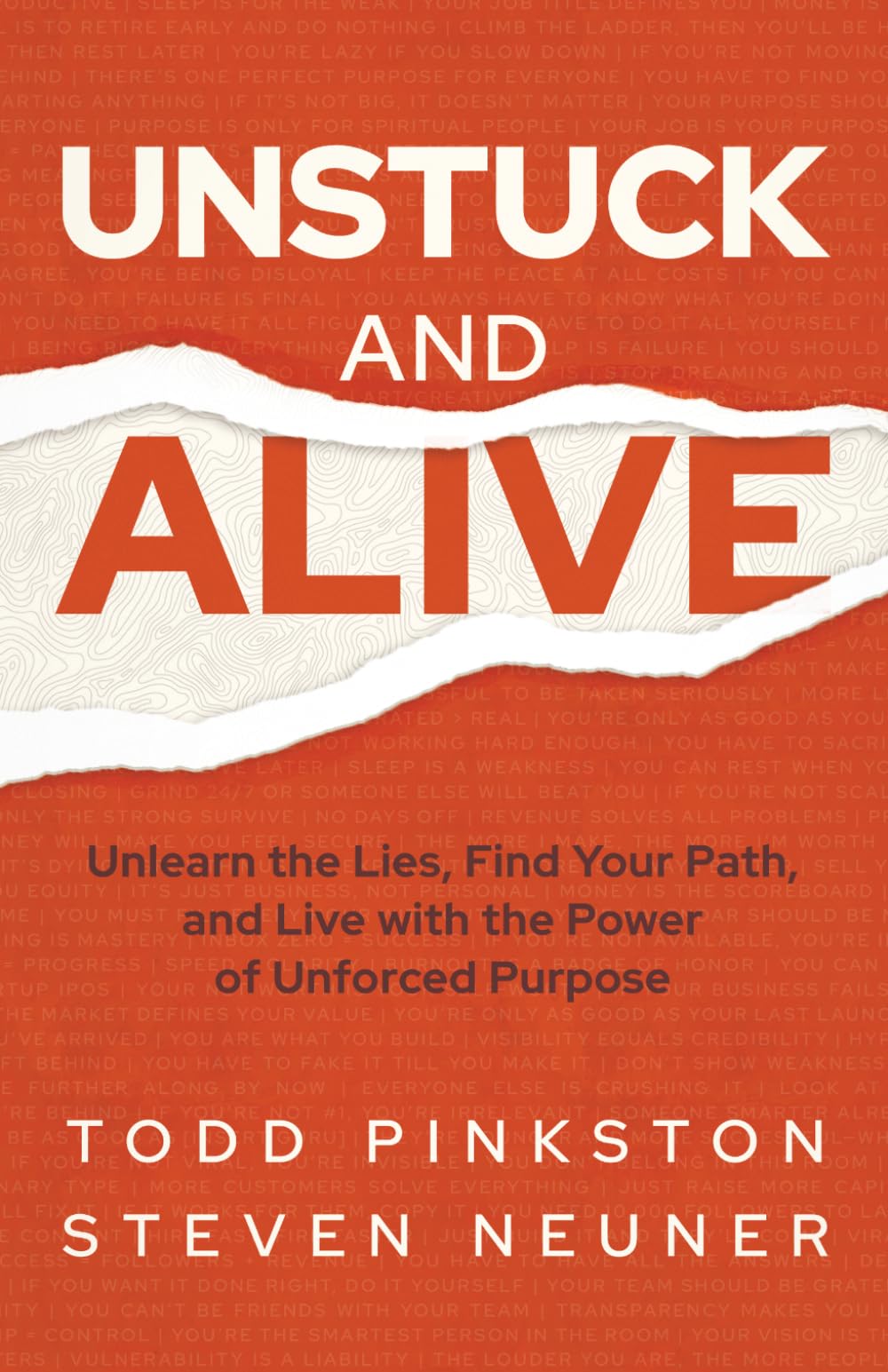 Unstuck and Alive: Unlearn the Lies, Find Your Path, and Live With the Power of Unforced Purpose